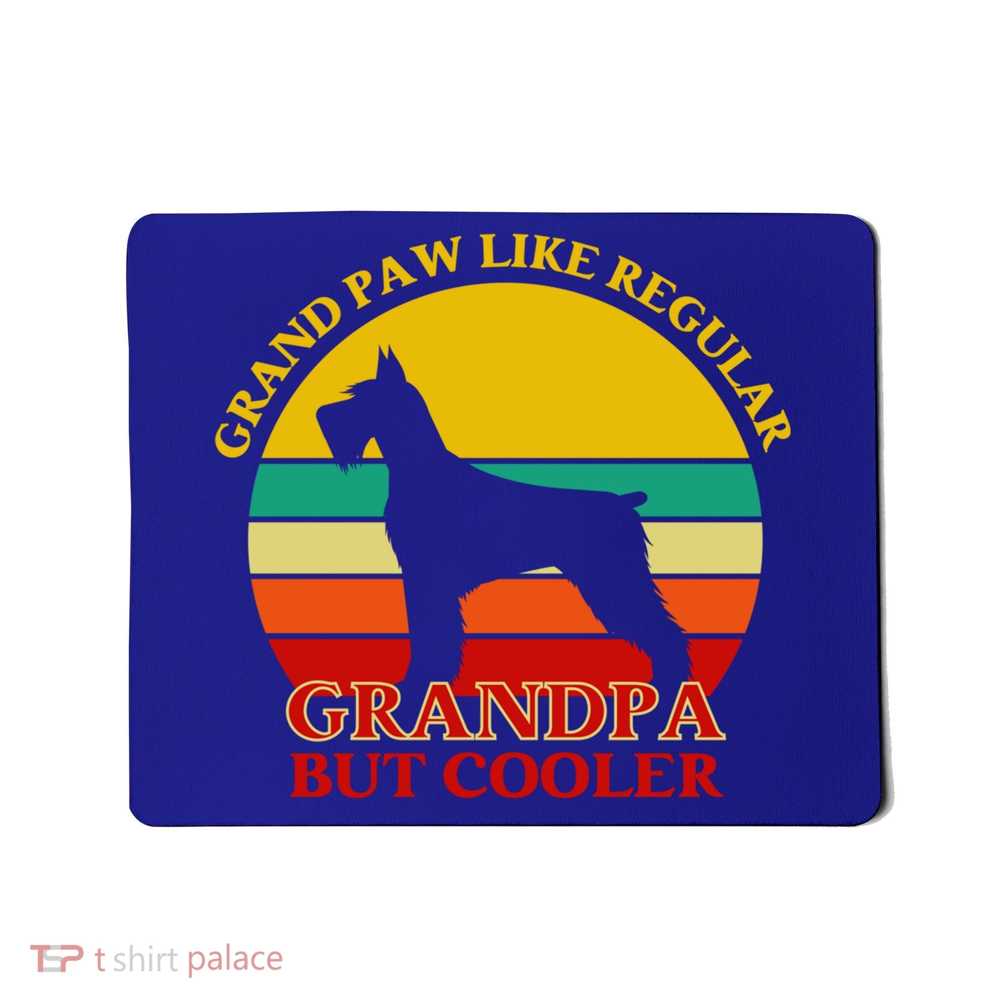 Grand Paw Like A Regular Grandpa But Cooler Funny Gift Father Day Gift Mousepad