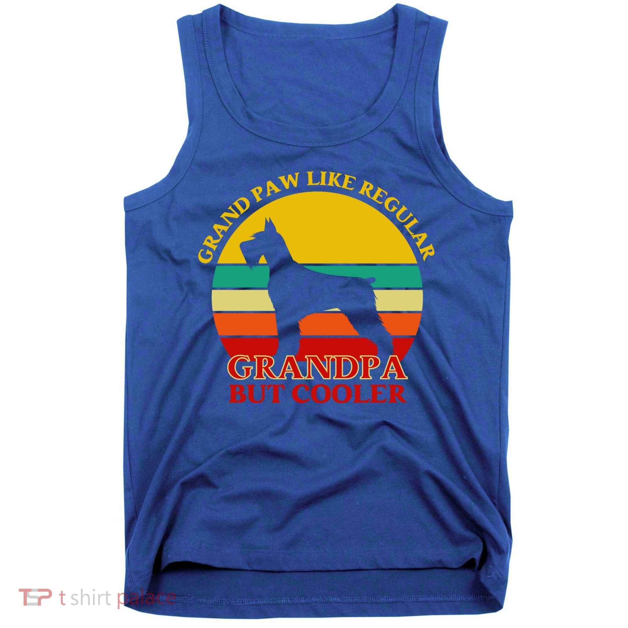 Grand Paw Like A Regular Grandpa But Cooler Funny Gift Father Day Gift Tank Top
