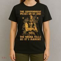 Government Pisses On Us And The Media Tell Us ItS Raining T-Shirt thumb 4