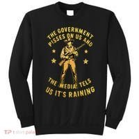 Government Pisses On Us And The Media Tell Us ItS Raining Sweatshirt thumb 0