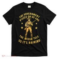 Government Pisses On Us And The Media Tell Us ItS Raining T-Shirt thumb 0