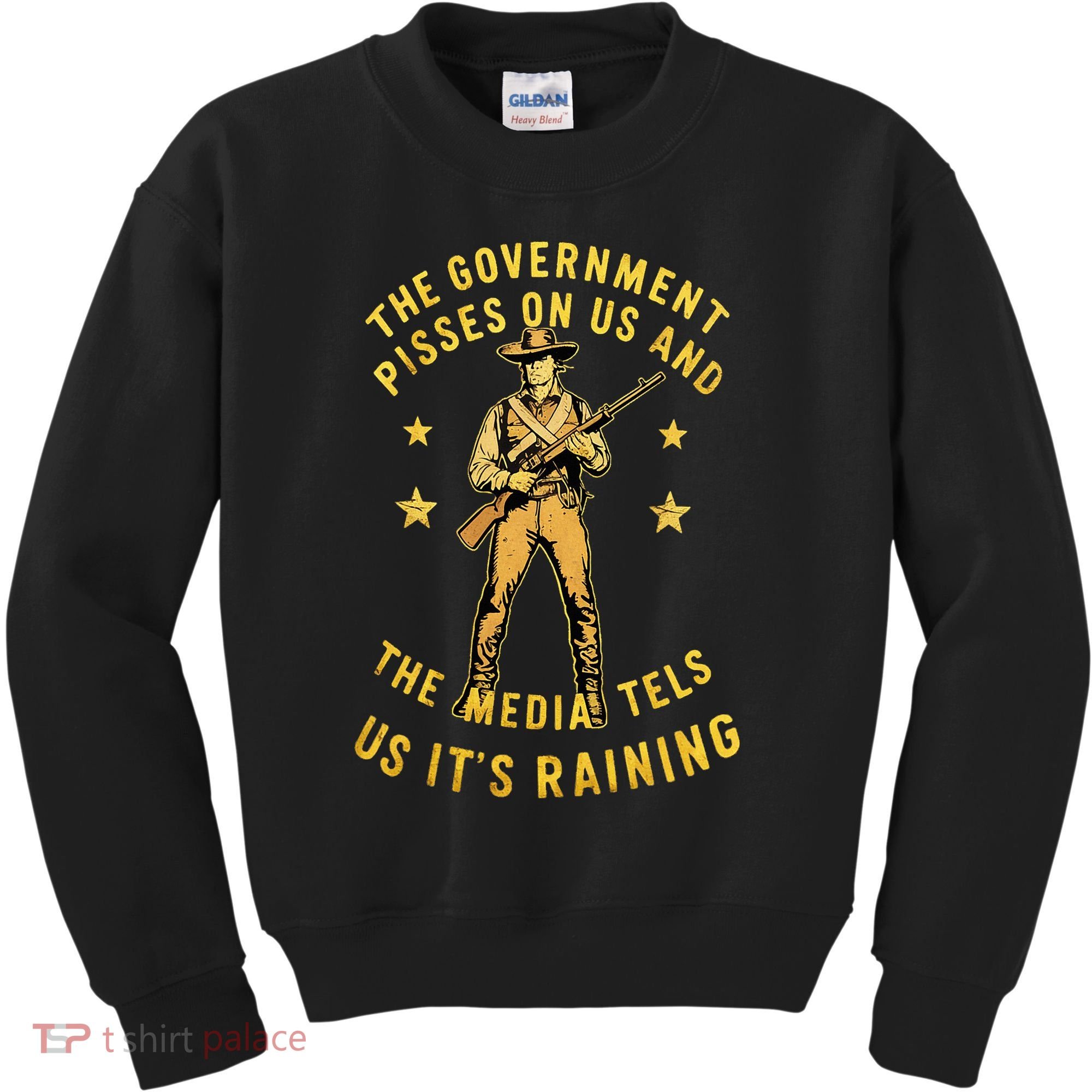 Government Pisses On Us And The Media Tell Us ItS Raining Kids Sweatshirt
