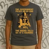Government Pisses On Us And The Media Tell Us Its Raining T-Shirt thumb 3