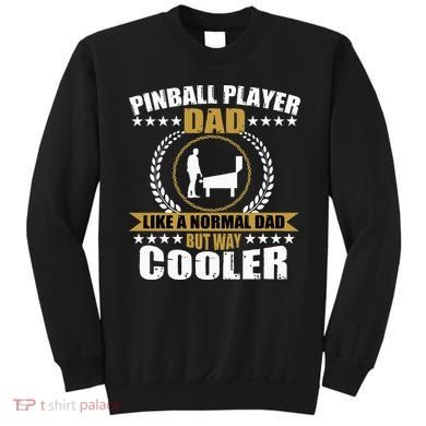 Great Pinball Player Dad Game Pinball Sweatshirt