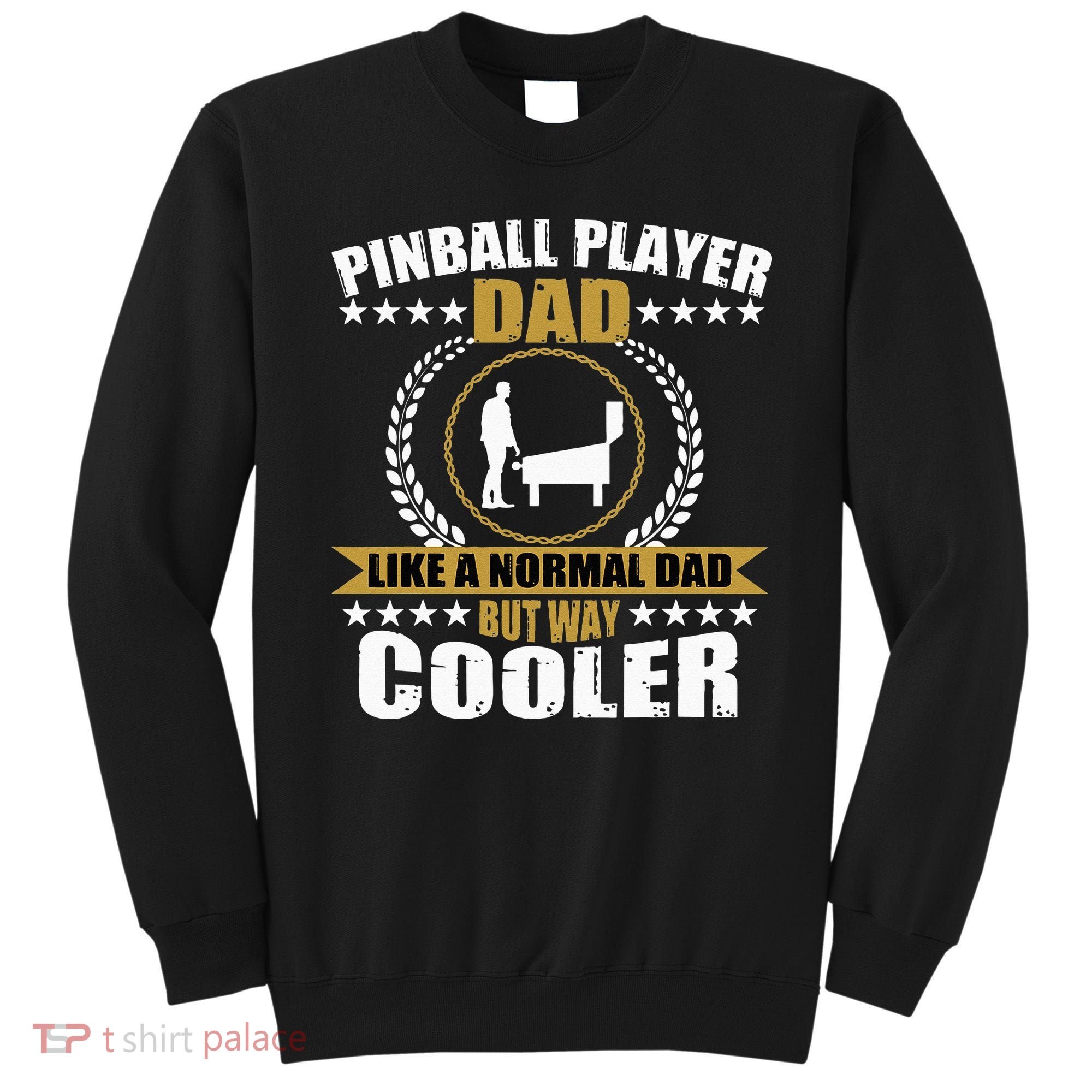 Great Pinball Player Dad Game Pinball Sweatshirt