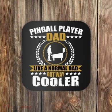 Great Pinball Player Dad Game Pinball Coaster