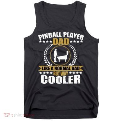 Great Pinball Player Dad Game Pinball Tank Top
