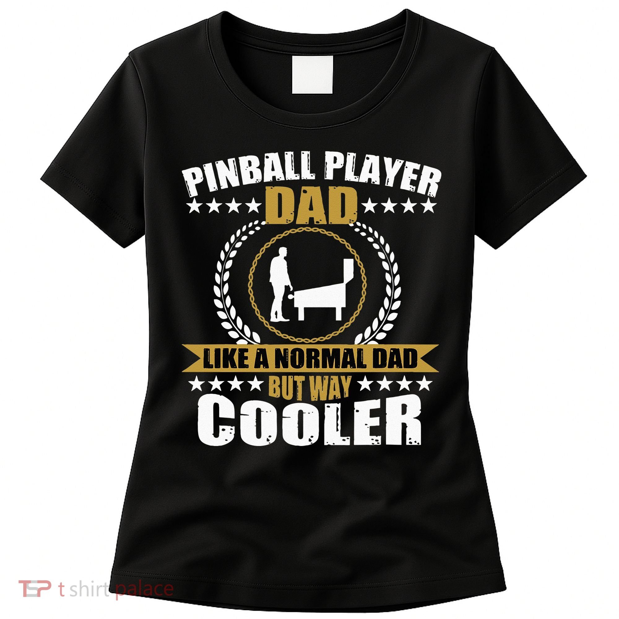 Great Pinball Player Dad Game Pinball Women's T-Shirt