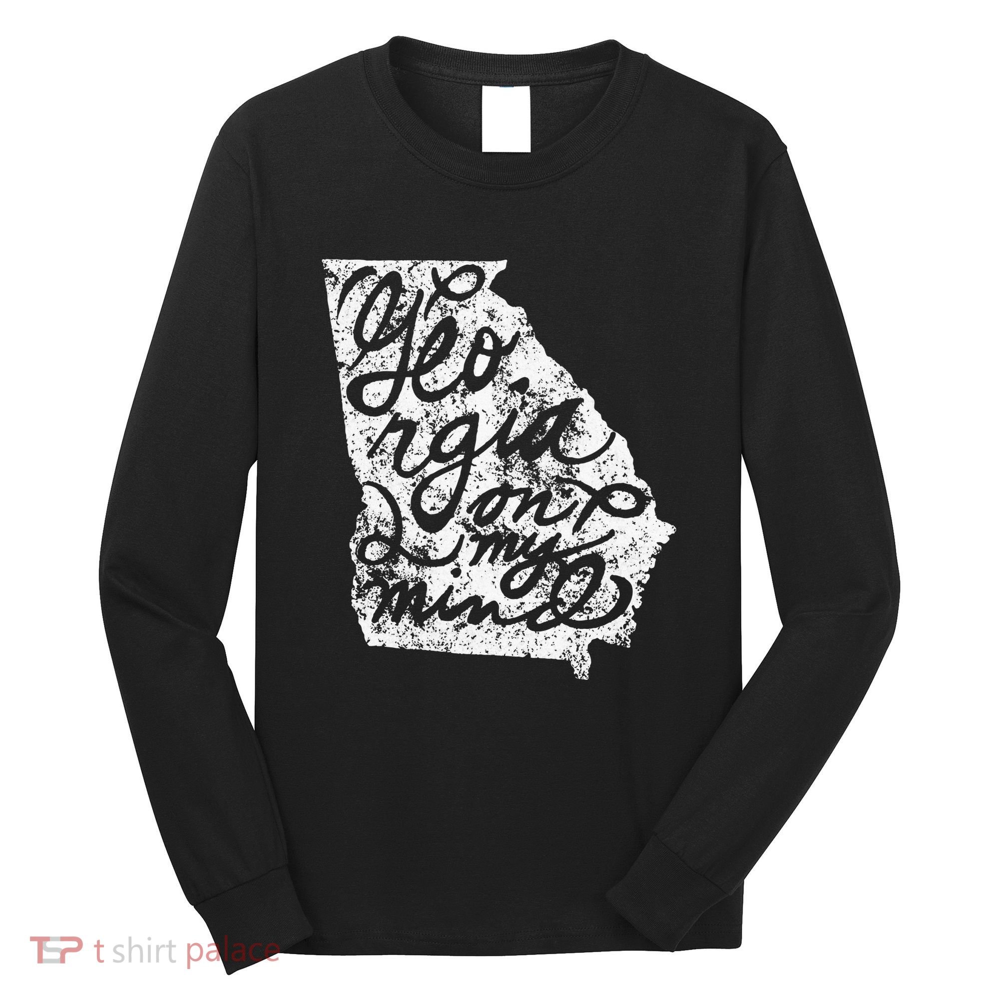 Georgia Peach State Georgia On My Mind Atlanta Long Sleeve Shirt