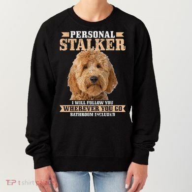 Goldendoodle Personal Stalker Funny Golden Doodle Mom Women's Sweatshirt