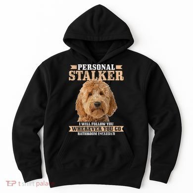 Goldendoodle Personal Stalker Funny Golden Doodle Mom Hoodie