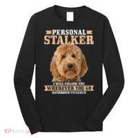 Goldendoodle Personal Stalker Funny Golden Doodle Mom Long Sleeve Shirt thumb 0