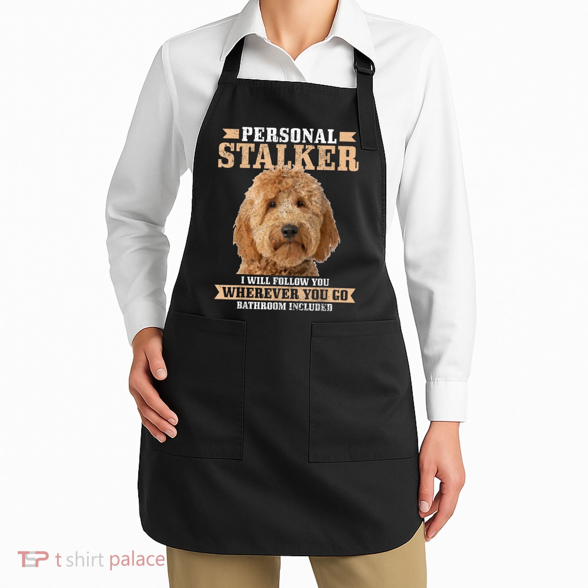 Goldendoodle Personal Stalker Funny Golden Doodle Mom Apron