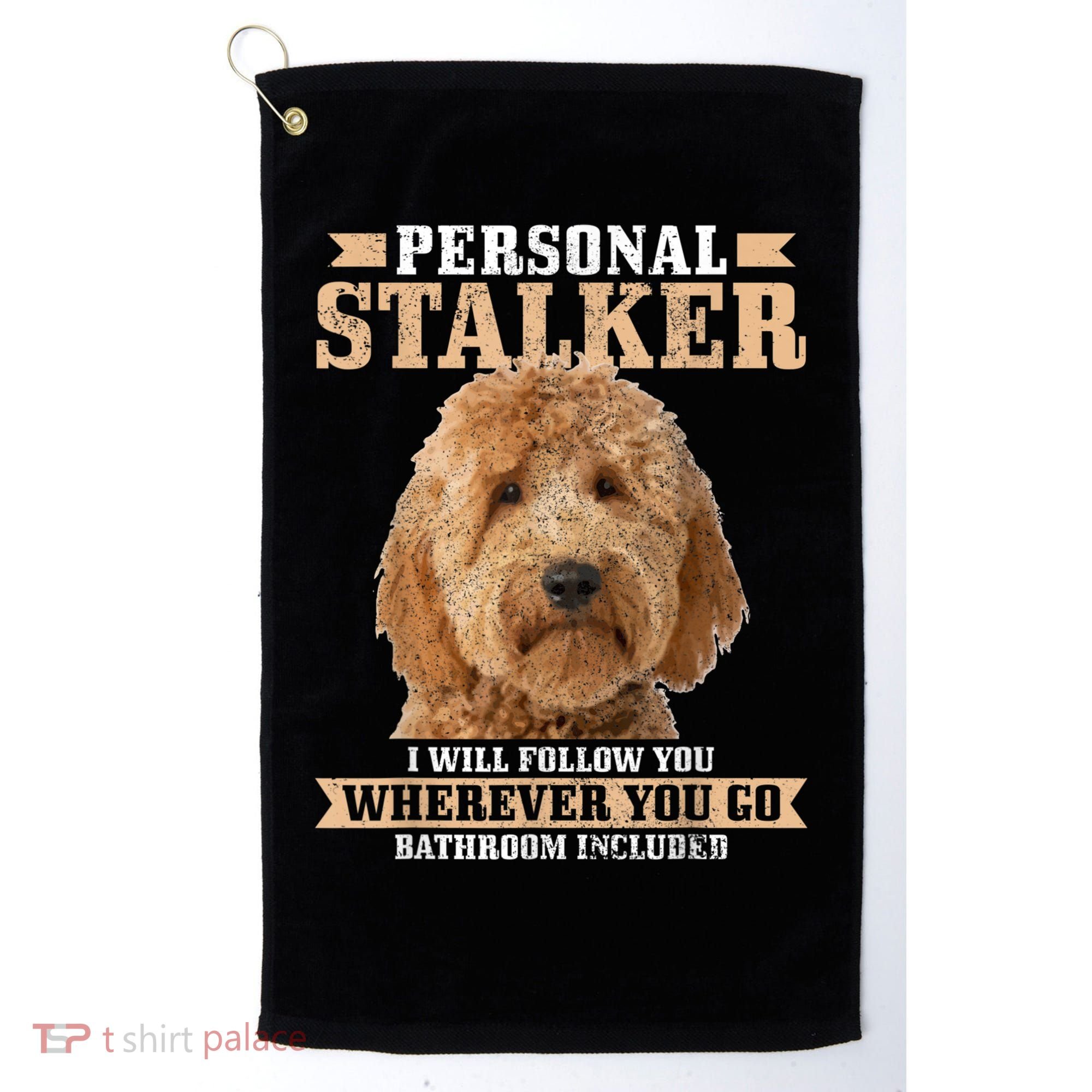 Goldendoodle Personal Stalker Funny Golden Doodle Mom Golf Towel
