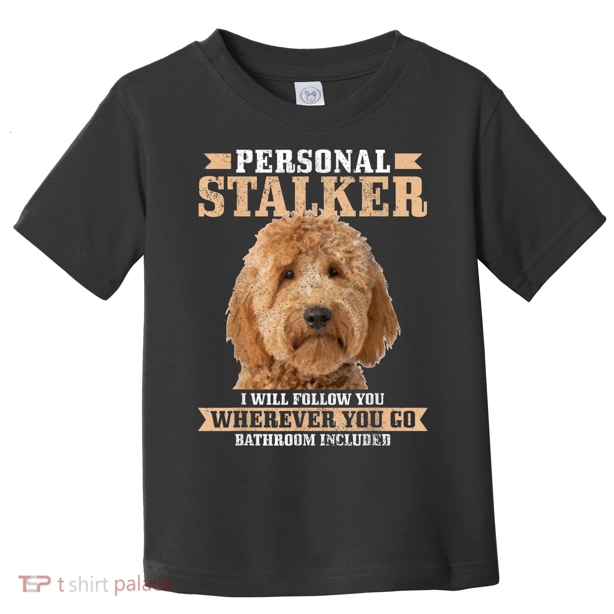 Goldendoodle Personal Stalker Funny Golden Doodle Mom Toddler T-Shirt