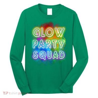 Glow Party Squad Long Sleeve Shirt