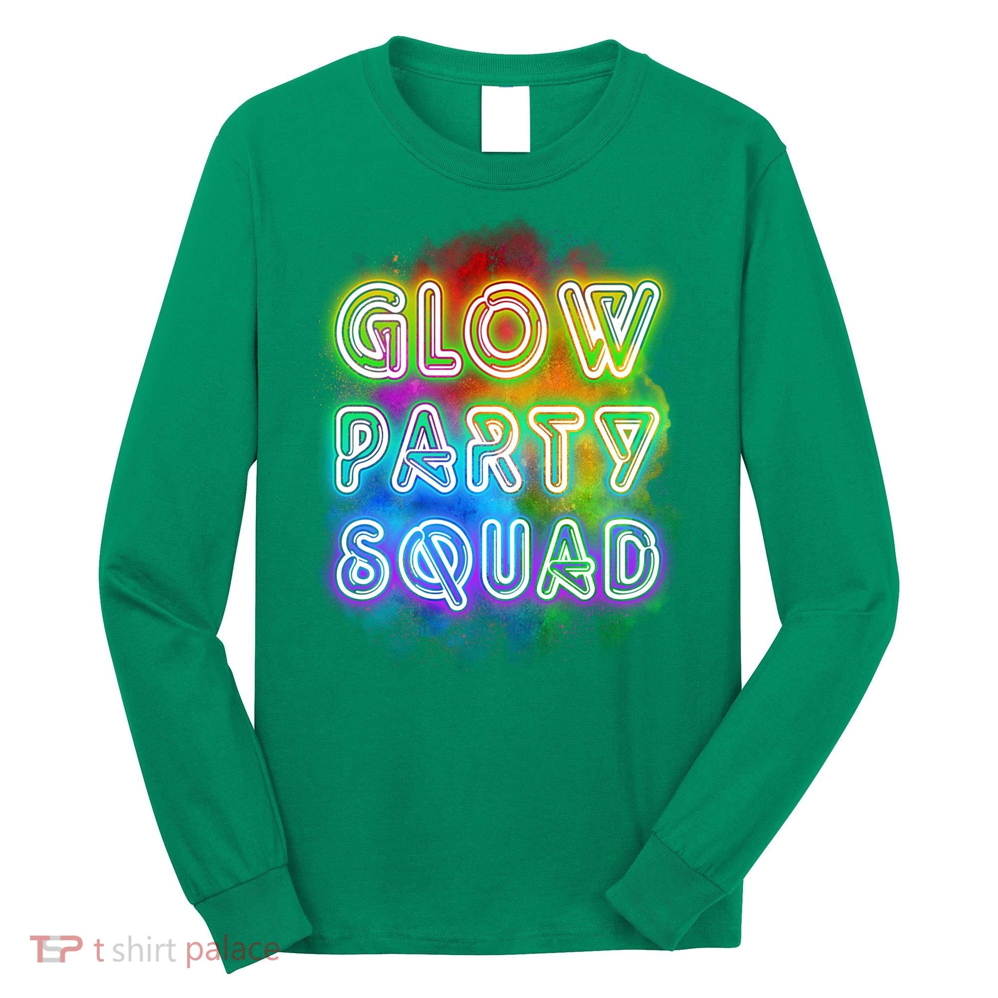 Glow Party Squad Long Sleeve Shirt