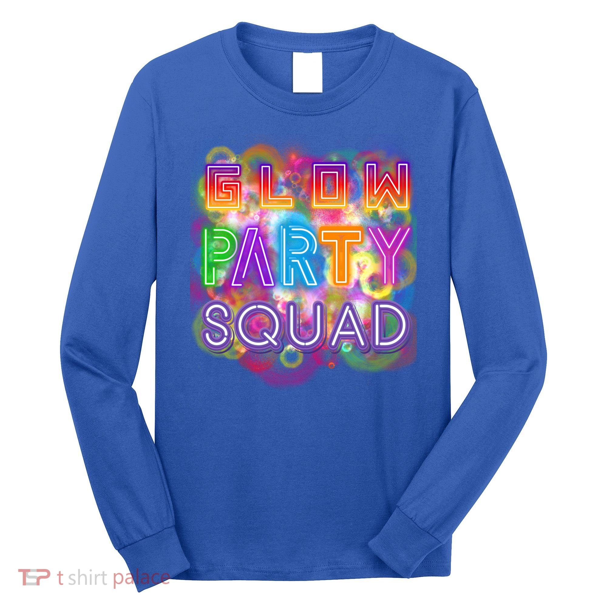 Glow Party Squad Girls Glow Funny Retro Party Lover Gift Long Sleeve Shirt