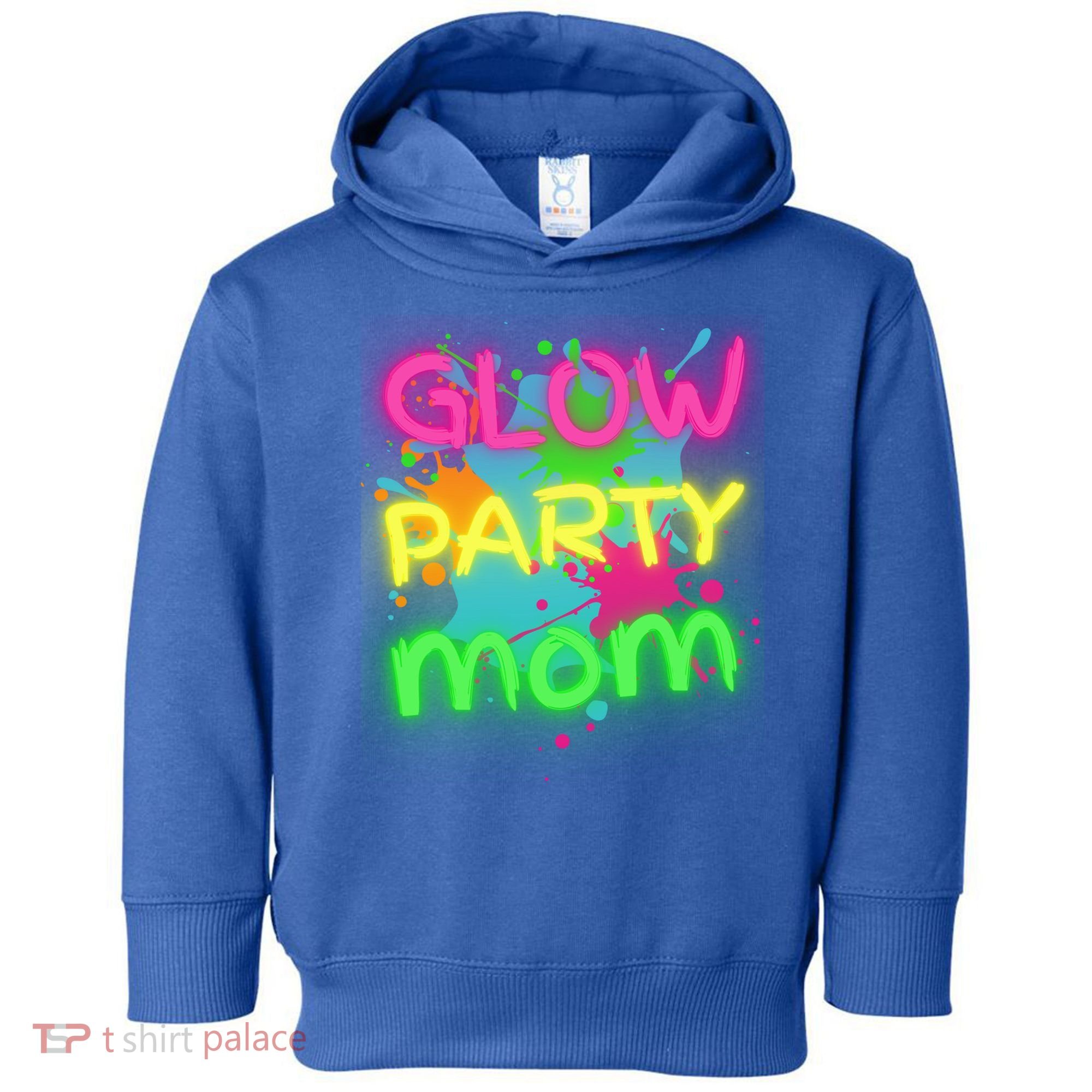 Glow Party Squad Mom Paint Splatter Glow Party Matching Funny Gift Toddler Hoodie