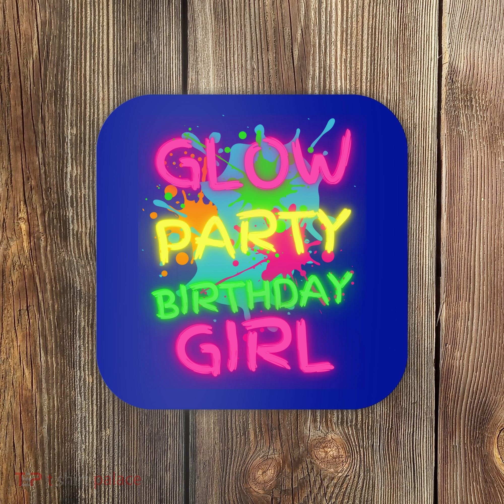 Glow Party Squad Paint Splatter Glow Party Birthday Girl Gift Coaster