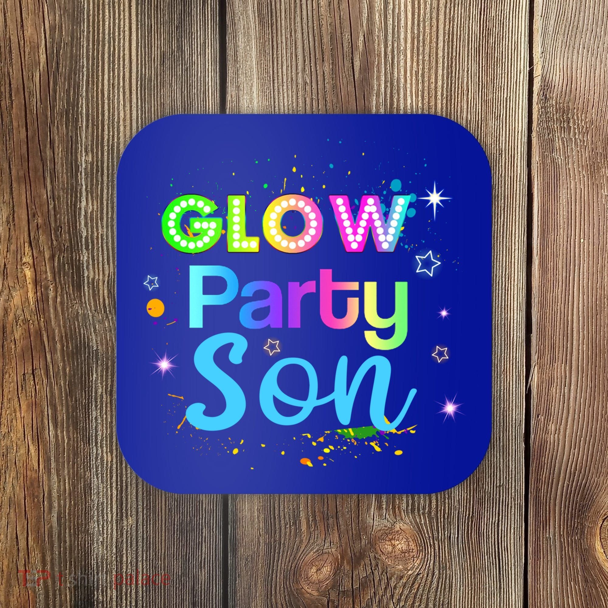 Glow Party Squad Son Paint Splatter Glow Party Matching Funny Gift Coaster