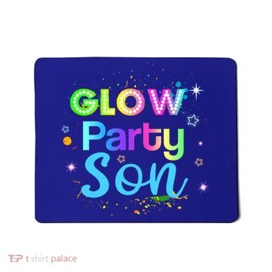Glow Party Squad Son Paint Splatter Glow Party Matching Funny Gift Mousepad