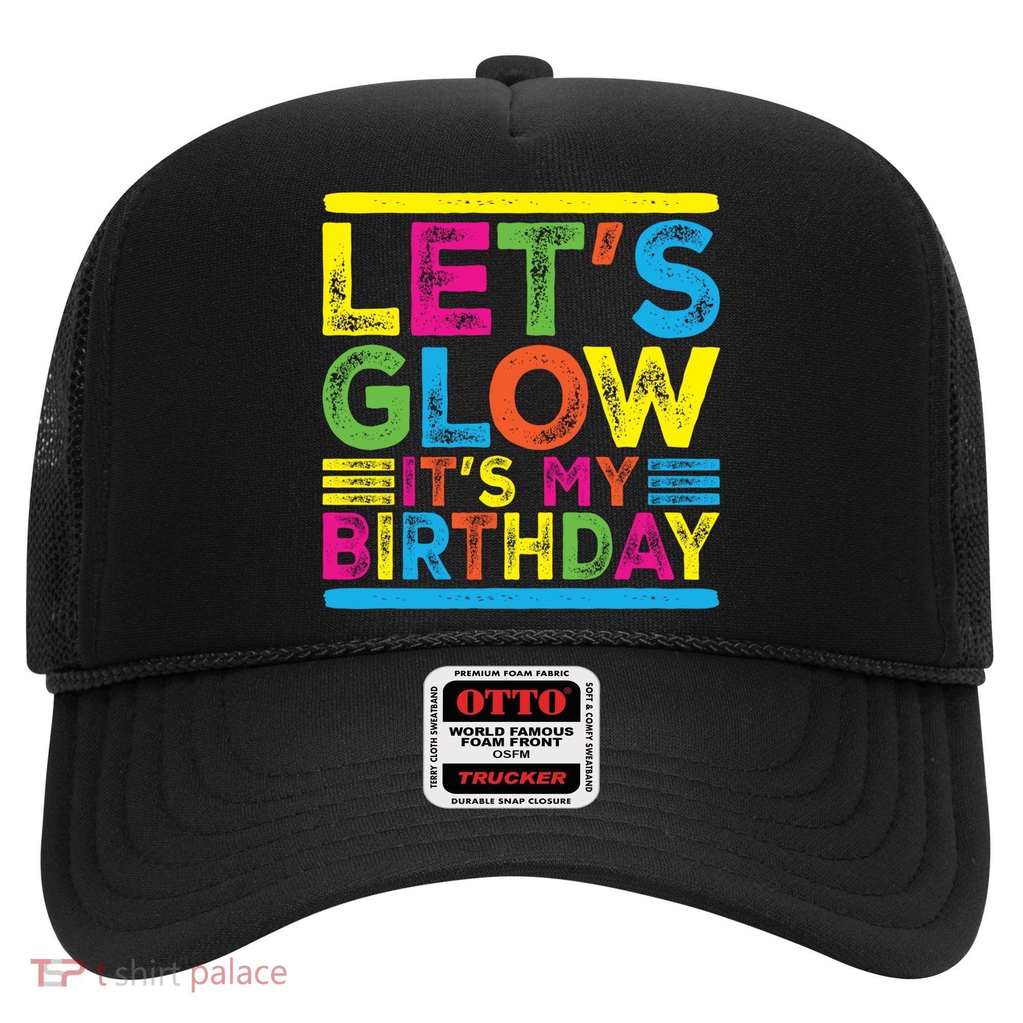 Glow Party Squad Let's Glow Party Birthday Night Matching Gift Hat