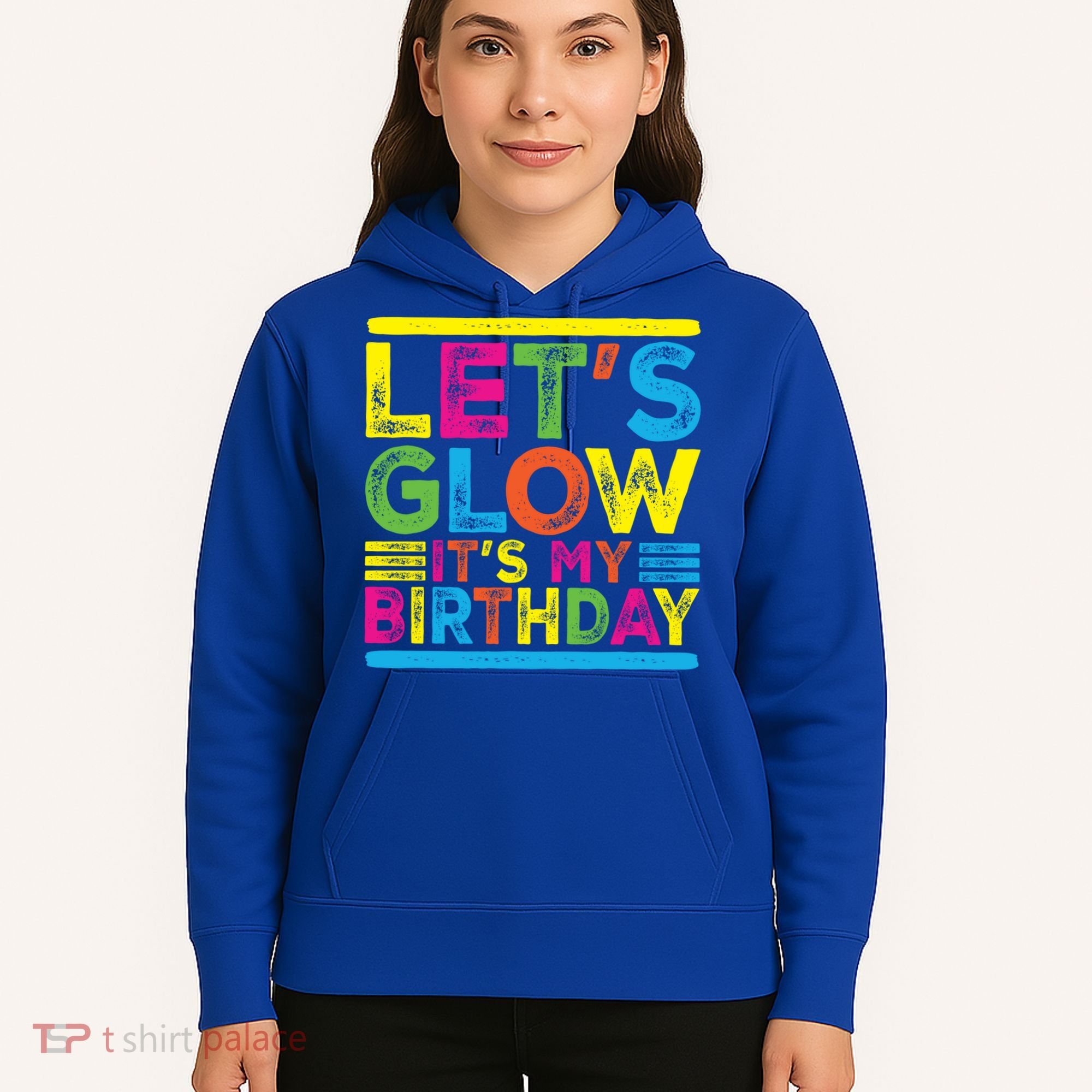 Glow Party Squad Let's Glow Party Birthday Night Matching Gift Hoodie