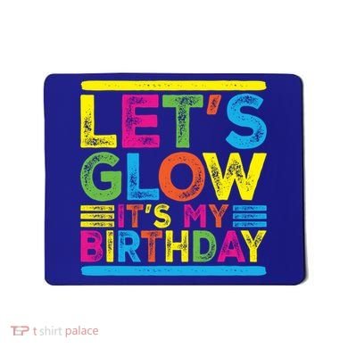 Glow Party Squad Let's Glow Party Birthday Night Matching Gift Mousepad