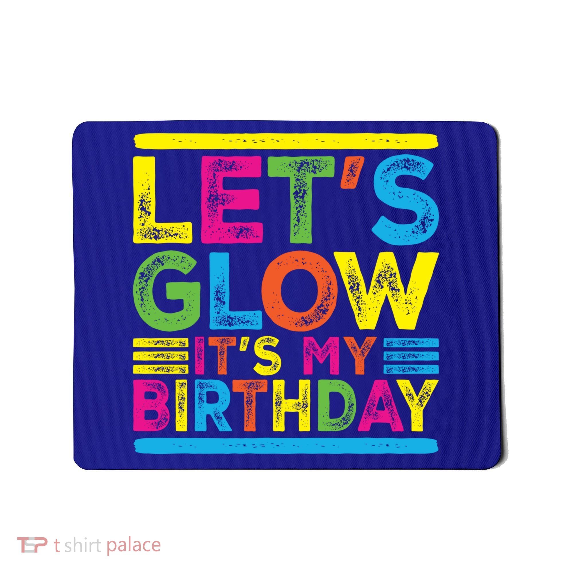 Glow Party Squad Let's Glow Party Birthday Night Matching Gift Mousepad