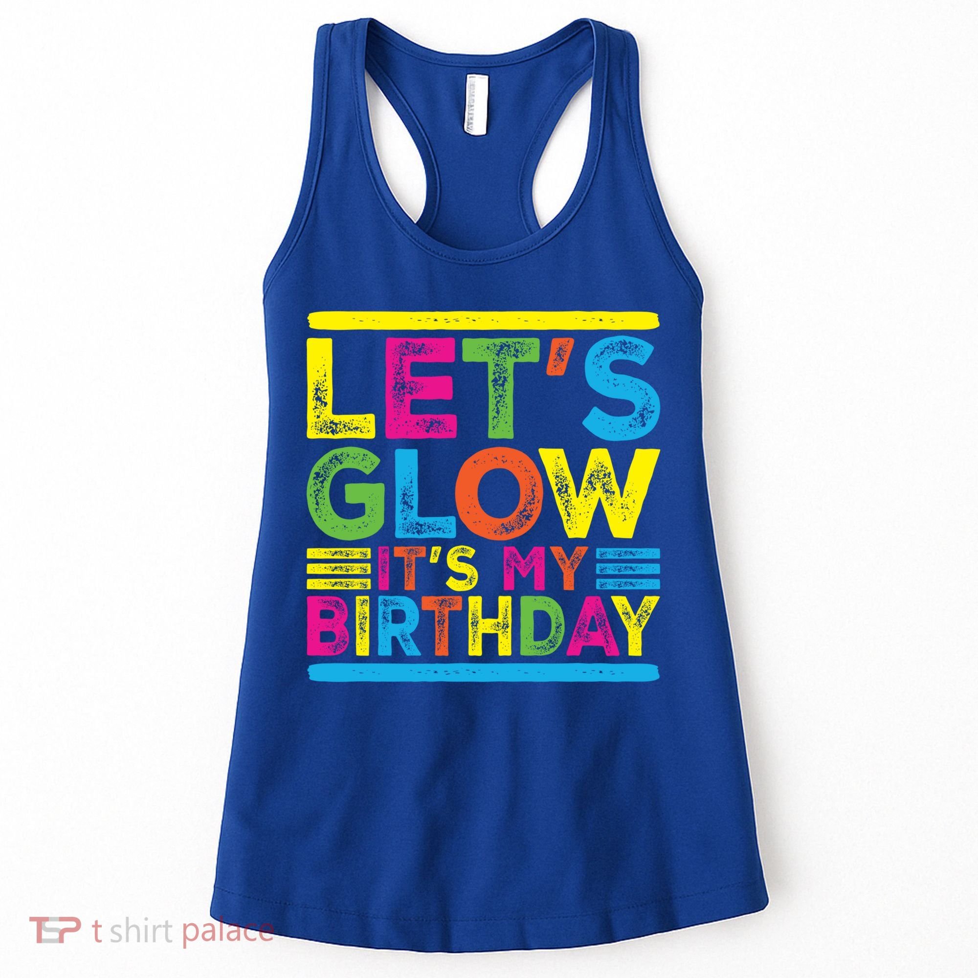 Glow Party Squad Let's Glow Party Birthday Night Matching Gift Women's Tank Top