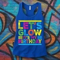 Glow Party Squad Let's Glow Party Birthday Night Matching Gift Women's Tank Top thumb 3