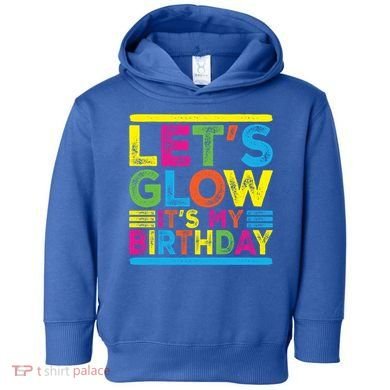 Glow Party Squad Let's Glow Party Birthday Night Matching Gift Toddler Hoodie