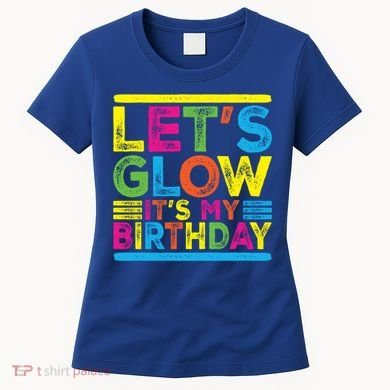 Glow Party Squad Let's Glow Party Birthday Night Matching Gift Women's T-Shirt