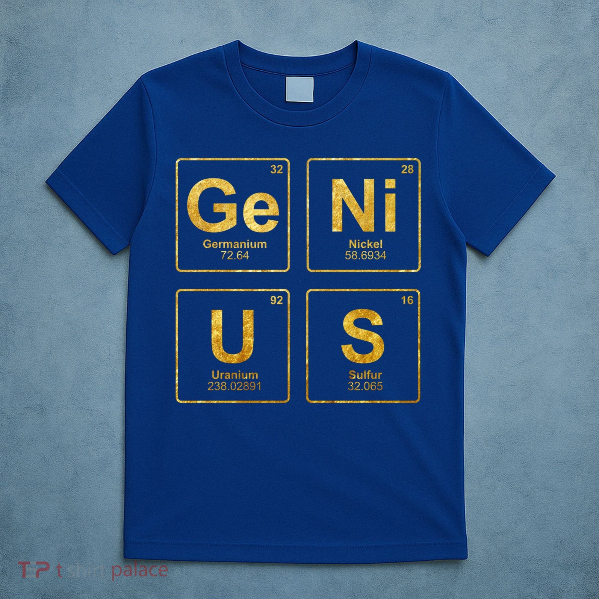 Genius Periodic Table Of Elets Science Nerds Great Gift T-Shirt