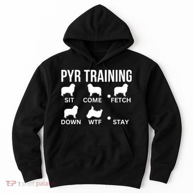 Great Pyrenees Training Pyr Dog Tricks Hoodie