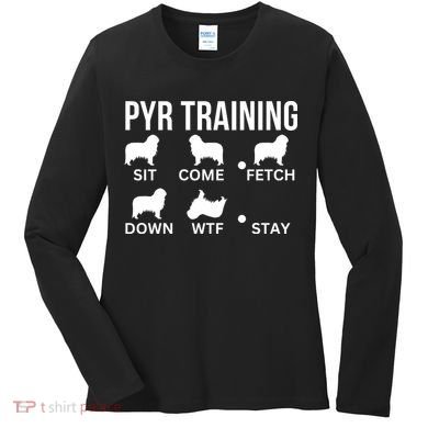 Great Pyrenees Training Pyr Dog Tricks Women's Long Sleeve Shirt