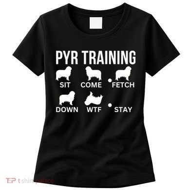 Great Pyrenees Training Pyr Dog Tricks Women's T-Shirt