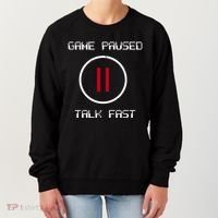 Game Paused Talk Fast Funny Women's Sweatshirt thumb 0