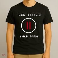 Game Paused Talk Fast Funny T-Shirt thumb 3