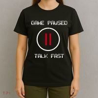 Game Paused Talk Fast Funny T-Shirt thumb 4