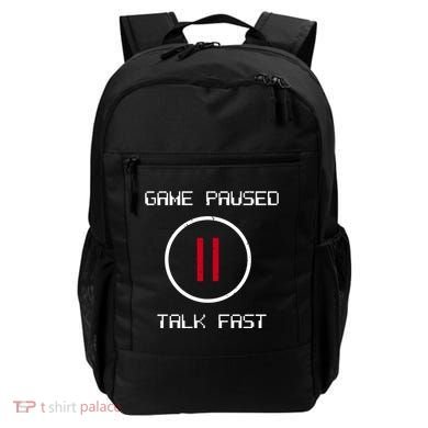 Game Paused Talk Fast Funny Backpack
