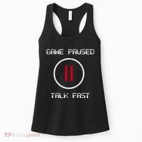 Game Paused Talk Fast Funny Women's Tank Top thumb 0