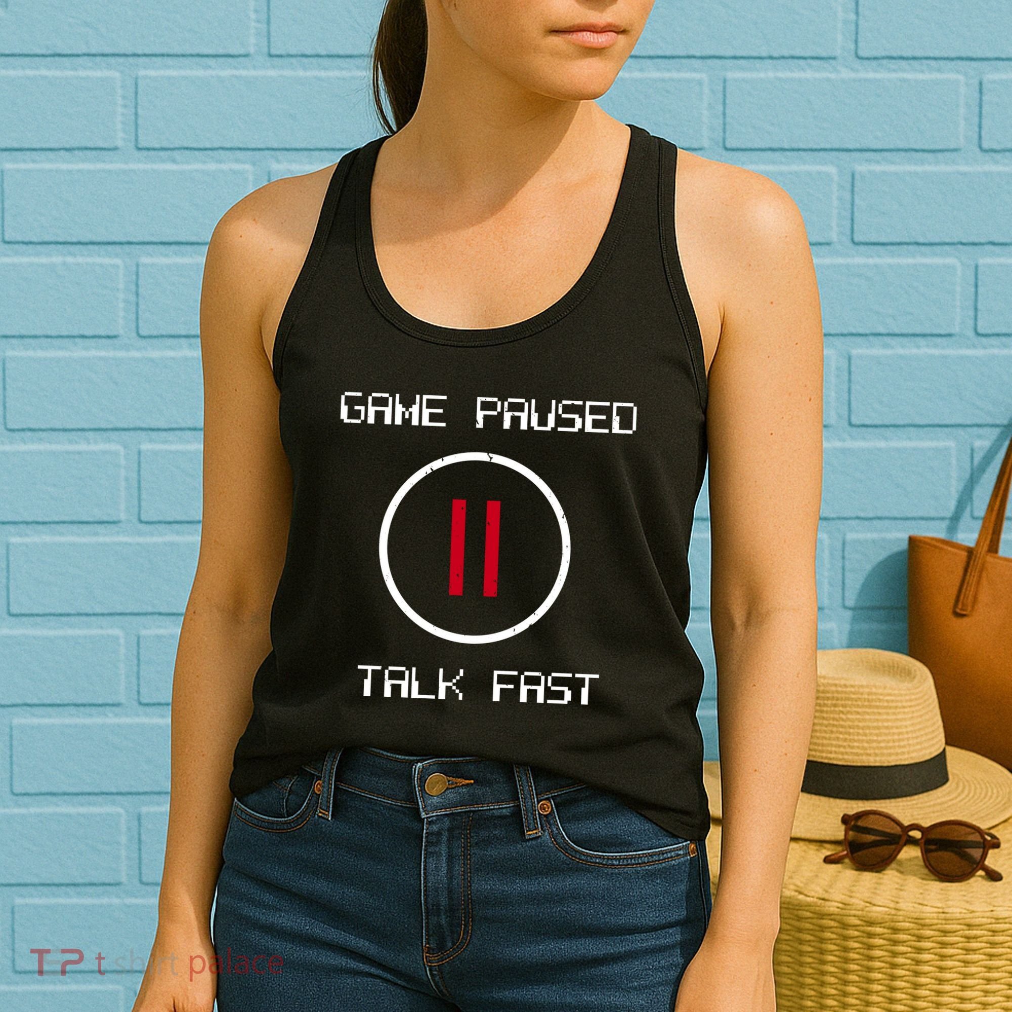 Game Paused Talk Fast Funny Women's Tank Top