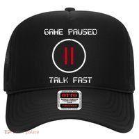 Game Paused Talk Fast Funny Hat thumb 0