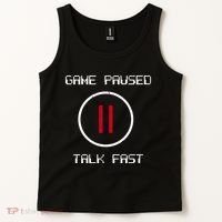 Game Paused Talk Fast Funny Tank Top thumb 2
