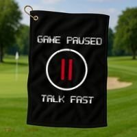 Game Paused Talk Fast Funny Golf Towel thumb 1