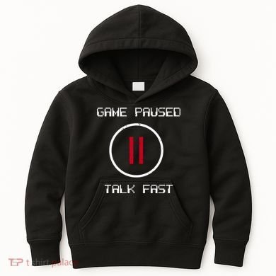 Game Paused Talk Fast Funny Kids Hoodie