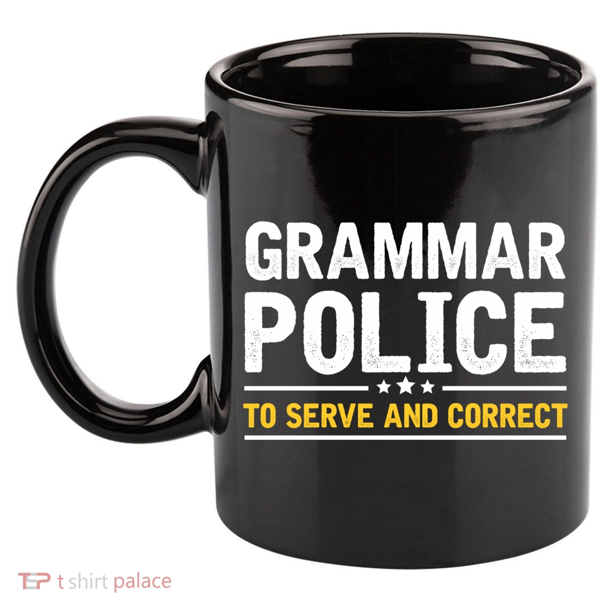 Grammar Police To Serve And Correct Funny Costume Idea Gift 11oz C Handle Ceramic Mug