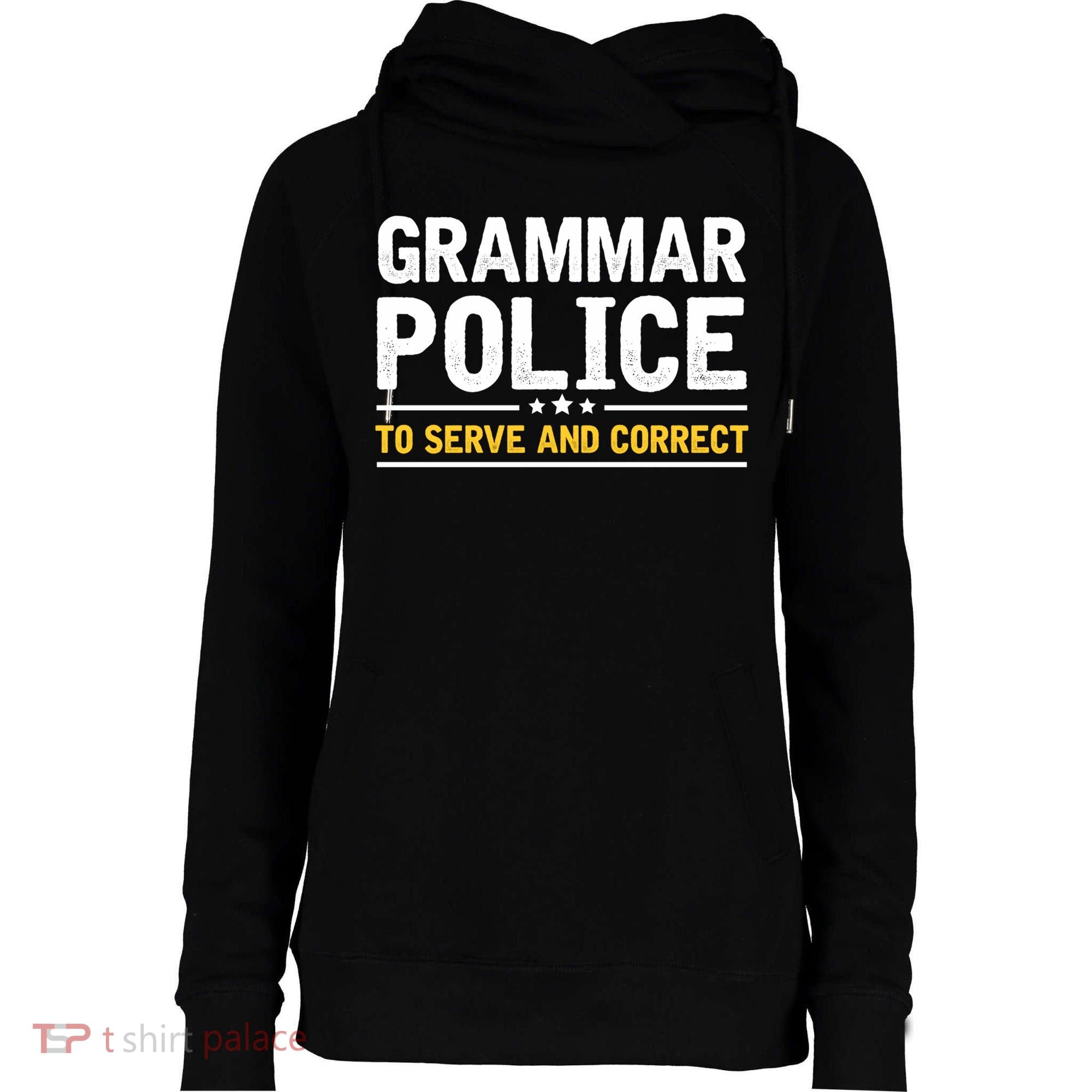 Grammar Police To Serve And Correct Funny Costume Idea Gift Womens Funnel Neck Pullover Hood